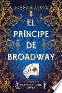 Libro El príncipe de Broadway (Señoritas de Nueva York 2)
