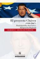 Libro El proyecto Chávez (1999-2007)