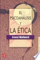 Libro El psicoanálisis y la ética