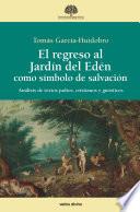 El regreso al Jardín del Edén como símbolo de salvación