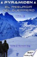 Libro El resurgir del guerrero (Pyramiden 3)