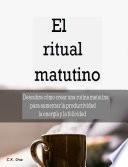 Libro El ritual matutino