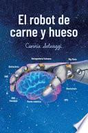 Libro El Robot De Carne Y Hueso