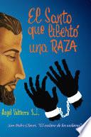 Libro El Santo que Libertó una Raza