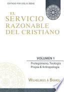 El Servicio Razonable del Cristiano - Vol. 1