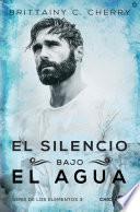 El silencio bajo el agua (Los Elementos 3)