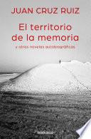 El territorio de la memoria y otras novelas autobiográficas