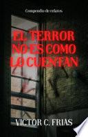 Libro El terror no es como lo cuentan