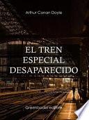 El tren especial desaparecido