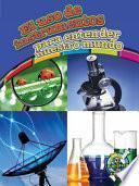 Libro El uso de instrumentos para entender nuestro mundo / Using Tools to Understand Our World