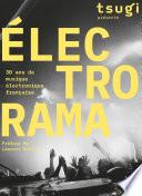 Libro ELECTRORAMA - 30 ans de musique électronique française