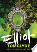 Libro Elliot Tomclyde (Elliot Tomclyde 1)