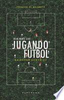 Libro En mi mente sigo jugando futbol