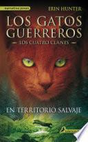 En territorio salvaje (Los Gatos Guerreros | Los Cuatro Clanes 1)