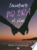 Libro Encontrarte no era el plan