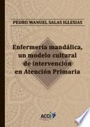 Libro Enfermería mandálica, un modelo cultural de intervención en Atención Primaria