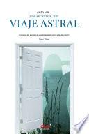 Entre en... los secretos del viaje astral