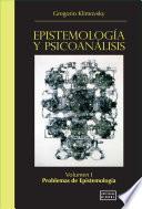 Epistemología y Psicoanálisis Vol. I