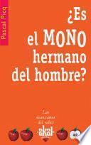 Libro ¿Es el mono hermano del hombre?