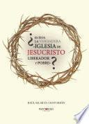 Libro ¿Es ésta la verdadera «Iglesia de Jesucristo liberador y pobre»?