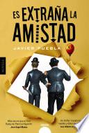 Libro Es extraña la amistad