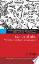 Escribir al otro: alteridad, literatura y antropología