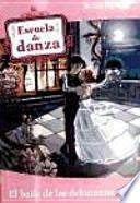 Libro Escuela de danza 13. El baile de las debutantes