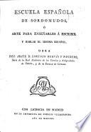 Escuela española de sordomudos, ó Arte para enseñarles á escribir y hablar el idioma español