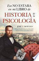 Libro Eso No Estaba En Mi Libro de Historia de la Psicologia