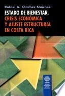 Estado de bienestar, crisis económica y ajuste estructural en Costa Rica