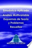 Libro Estad’stica Aplicada An‡lisis Multivariable - Esquemas de Teor’a y Problemas Resueltos