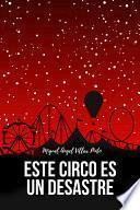 Este circo es un desastre (Infantil [a partir de 8 años])