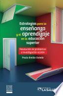 Estrategias para la enseñanza y el aprendizaje en la educación superior