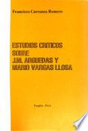 Estudios críticos sobre J.M. Arguedas y Vargas Llosa