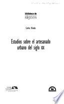 Estudios sobre el artesanado urbano del siglo XIX
