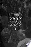 Estudios sobre la reforma electoral 2007