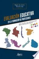 Libro Evaluación Educativa en la Formación de Profesores: Brasil, Colombia, Chile, España, Inglaterra, México, Nueva Zelanda y Uruguay