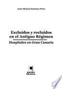 Excluidos y recluidos en el Antiguo Régimen