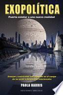 Libro Exopolitica: Puerta Estelar A una Nueva Realidad = Exopolitics