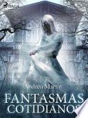 Libro Fantasmas cotidianos