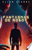 Libro Fantasmas de Robot