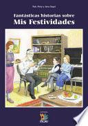 Libro Fantásticas historias sobre Mis Festividades