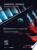 Farreras-Rozman. Medicina Interna. Metabolismo y nutrición. Endocrinología