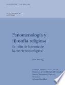 Fenomenología y filosofía religiosa. Estudio de la teoría de la conciencia religiosa