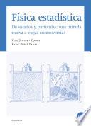 Libro Física estadística. De estados y partículas: una mirada nueva a viejas controversias