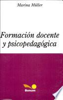 Formacion docente y psicopedagogica/ Educational and Psychopedagogic Formation