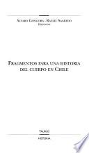 Fragmentos para una historia del cuerpo en Chile