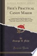 Libro Frye's Practical Candy Maker