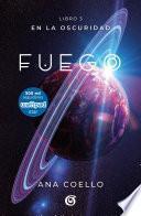 Fuego (En la oscuridad 3)