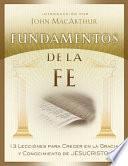 Libro Fundamentos de la Fe (Edición Estudiantil): 13 Lecciones Para Crecer En La Gracia Y Conocimiento de Jesucristo